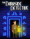 The Darkside Detective (PC) 4b676c44-35a0-485c-959d-9d2e3da96013